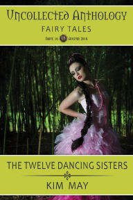 Title: The Twelve Dancing Sisters, Author: Kim May