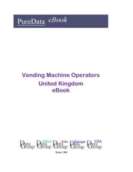 Title: Vending Machine Operators in the United Kingdom, Author: Editorial DataGroup UK