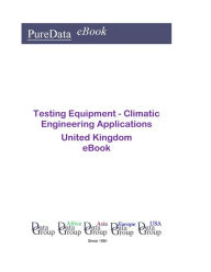 Title: Testing Equipment - Climatic Engineering Applications in the United Kingdom, Author: Editorial DataGroup UK