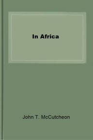 Title: In Africa, Author: John T. McCutcheon