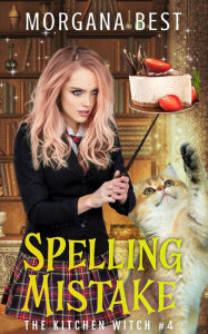 Title: Spelling Mistake (Cozy Mystery): Paranormal Cozy Mystery, Author: Morgana Best