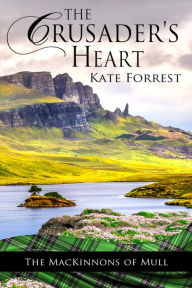 Title: The Crusader's Heart, Author: Kate Forrest