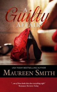 Title: A Guilty Affair, Author: Maureen Smith