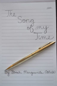 Title: The Song of My Time, Author: Sarah Oslick