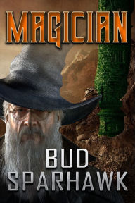 Title: Magician, Author: Bud Sparhawk