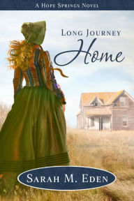 Title: Long Journey Home, Author: Sarah M. Eden