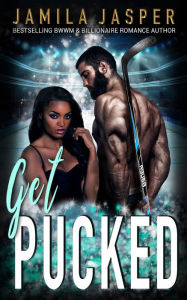 Title: Get Pucked, Author: Jamila Jasper