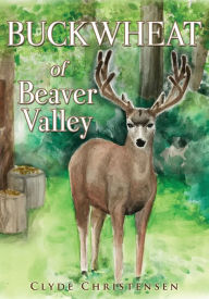 Title: Buckwheat Of Beaver Valley, Author: Clyde Christensen