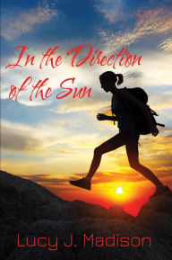 Title: In the Direction of the Sun, Author: Lucy Madison