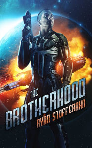 Title: The Brotherhood, Author: Ryan Stofferahn