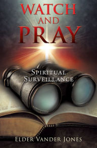 Title: Watch and Pray, Author: Vander Jones