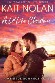 Title: A Lot Like Christmas: A Small Town Southern Romance, Author: Kait Nolan