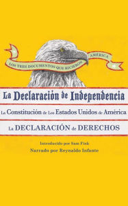 Title: Los Tres Documentos que Hicieron America [The Three Documents That Made America, in Spanish], Author: Sam Fink