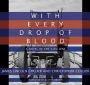 With Every Drop of Blood