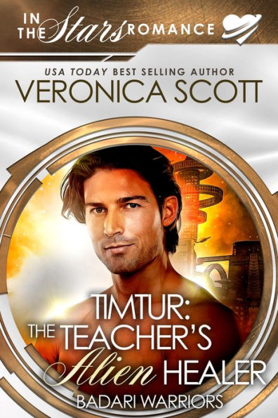 Timtur: The Teacher's Alien Healer (Badari Warriors): In the Stars Romance