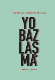 Title: Yobazlasma, Author: Ekrem Dumanli