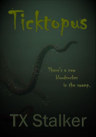 Title: Ticktopus, Author: TX Stalker