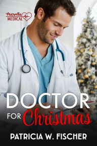 Title: Doctor for Christmas, Author: Patricia W. Fischer