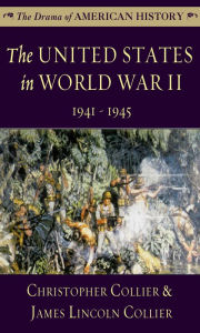 Title: The United States in World War II, Author: Christopher Collier