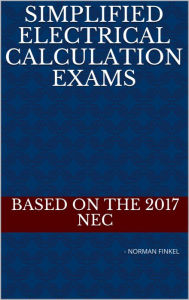Title: Simplified Electrical Calculation Exams, Author: Norman Finkel