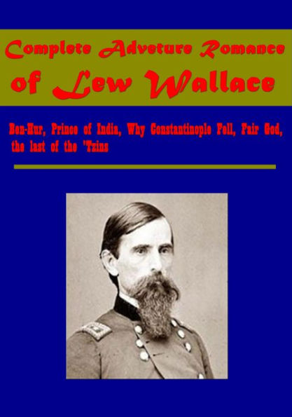 Complete Adveture Romance of Lew Wallace