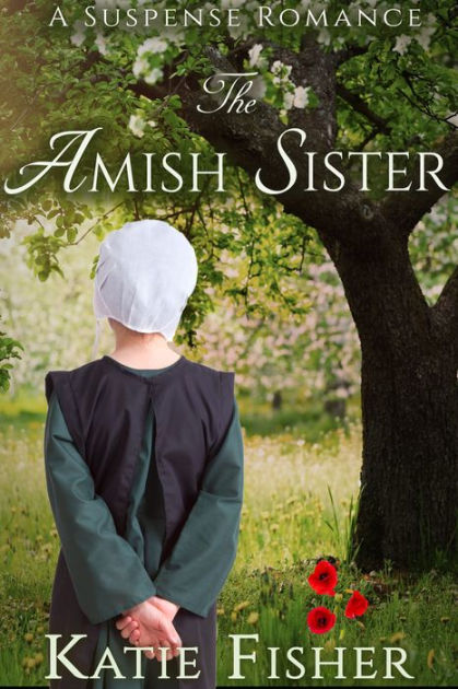 The Amish Sister by Katie Fisher | eBook | Barnes & Noble®