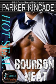 Title: Hot SEAL, Bourbon Neat (SEALs in Paradise Series), Author: Parker Kincade