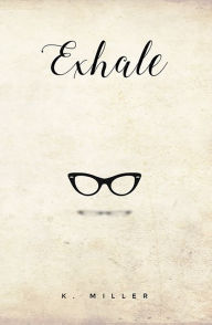 Title: Exhale, Author: kiana miller