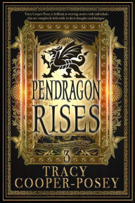 Title: Pendragon Rises, Author: Tracy Cooper-Posey