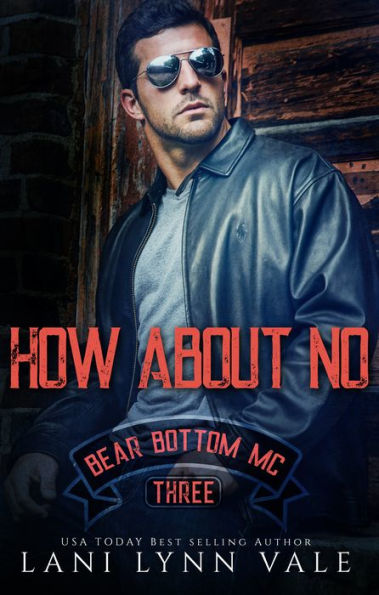 How about No (Bear Bottom Guardians MC Series #3)