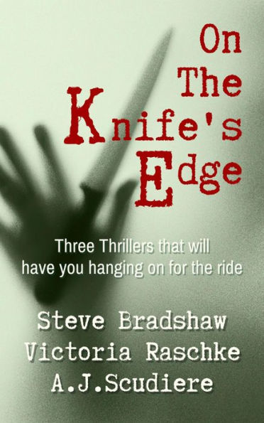 On the Knife's Edge - Three Novels to Keep You on the Edge of Your Seat: Under Dark Skies, Bluff City Butcher, Who By Water