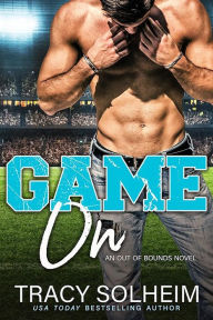 Title: Game On: A grumpy hero sports romance, Author: Tracy Solheim