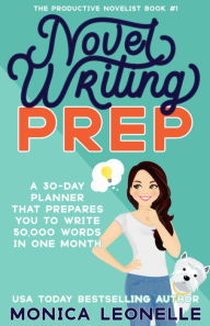 Title: Novel Writing Prep, Author: Monica Leonelle