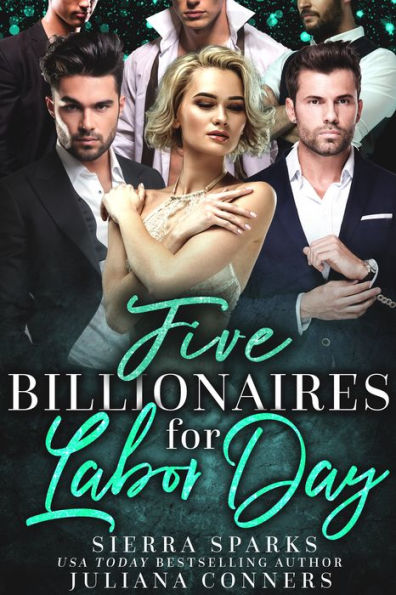 Five Billionaires for Labor Day: A Billionaires for Me MFMMMM Reverse Harem Romance
