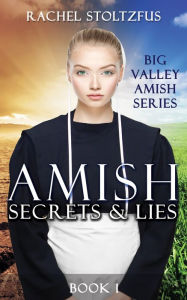 Title: Amish Secrets and Lies, Author: Rachel Stoltzfus