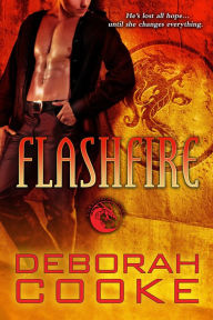 Title: Flashfire: A Dragonfire Novel, Author: Deborah Cooke