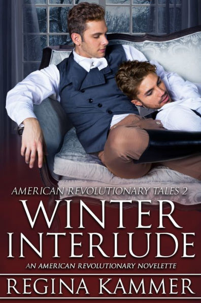 Winter Interlude: An American Revolutionary Novelette (American Revolutionary Tales 2)