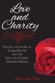 Title: Love and Charity, Author: Dennis James Woods