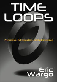 Title: Time Loops, Author: Eric Wargo