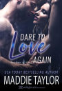 Dare To Love Again