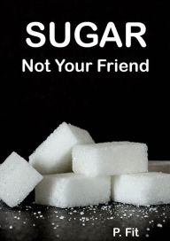 Title: Sugar, Author: P. Fit
