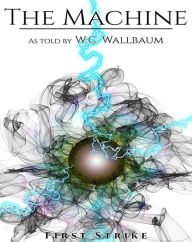 Title: The Machine, Author: W.C. Wallbaum