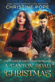 Title: A Canyon Road Christmas, Author: Christine Pope