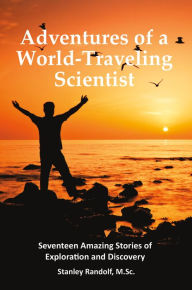 Title: Adventures of World-Traveling Scientist, Author: Stanley Randolf
