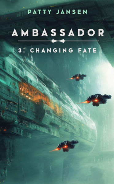 Ambassador 3: Changing Fate