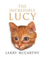Title: The Incredible Lucy, Author: Larry McCarthy