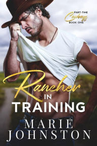 Title: Rancher in Training, Author: Marie Johnston