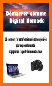 Title: Commencer en tant que digital nomade, Author: Nicolas Forgue
