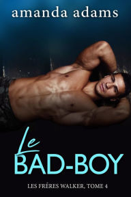 Title: Le Bad-Boy, Author: Amanda Adams