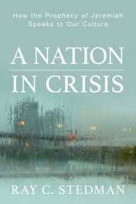 Title: A Nation in Crisis, Author: Ray C. Stedman